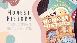 HONEST HISTORY | Adventure Magazine for Young Historians | Review | Look Inside | Homeschool