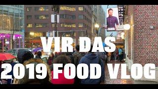 VIR DAS - THE 2019 FOOD VLOG - COMEDY PLUS FOOD