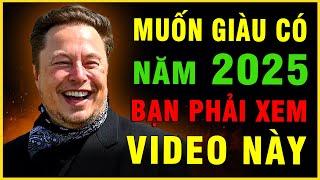 Muốn giàu có vào năm 2025 Bạn PHẢI XEM video này – Không Thay đổi Tâm lý tiền bạc còn lâu mới GIÀU