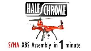 Half Chrome: Syma X8S - One Minute Assembly