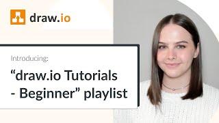 draw.io Tutorials - Beginner playlist