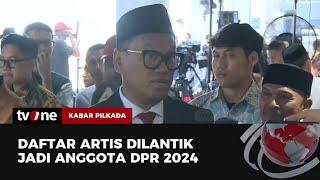 Deretan Artis Dilantik Menjadi Anggota DPR 2024-2029 | Kabar Pilkada tvOne