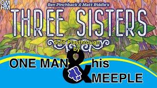 Three Sisters - solo playthrough by One Man and his Meeple