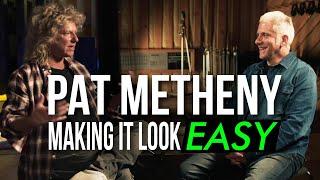 Pat Metheny on the Illusion of Effortless Playing