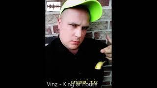 Vinz - King of house (Original mix)