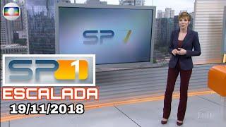 [HD] TV Globo SP | ESCALADA DO SPTV 1° EDIÇÃO - 19/11/2018