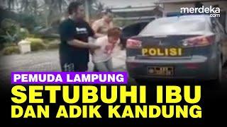 Kronologi Pemerkosaan Ibu dan Adik Kandung Oleh Pemuda di Lampung