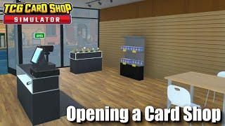 "Opening a Card Shop" - TCG Card Shop Simulator - Episode 1