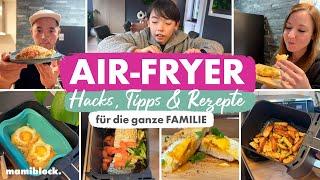 SNACK Hacks aus dem Airfryer | Tipps , Tricks & schnelle Rezepte für die Familie | mamiblock
