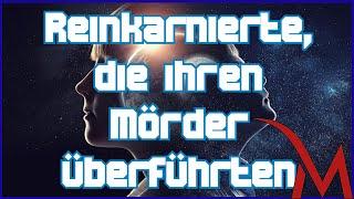 Reinkarnierte, die ihren Mörder überführten. -  Die mysteriösen Berichte