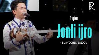 Bunyodbek Saidov - Jonli ijro 1-qism