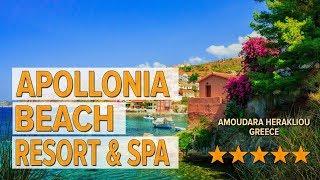 Apollonia Beach Resort & Spa hotel review | Hotels in Amoudara Herakliou | Greek Hotels