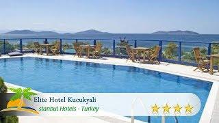 Elite Hotel Kucukyali - Istanbul Hotels, Turkey