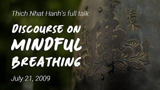 [Full] Discourse on Mindful Breathing: Main Takeaways (Jul 21, 2009)—Zen Master Nhat Hanh (EN sub)