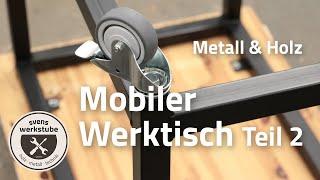 Metall & Holz - Mobiler Werktisch 2 - Gestell schweißen, Tischplatte verschrauben