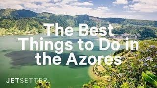 The Best Things to Do in the Azores Islands (2020) | Jetsetter.com