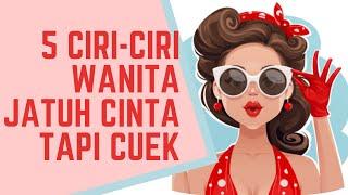 5 Ciri Ciri Wanita Jatuh Cinta Padamu Tapi Cuek,  tanda wanita jatuh cinta tapi cuek  zonawanita