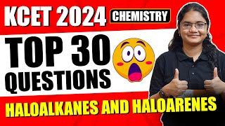 KCET 2024 Chemistry | Top 30 Haloalkanes & Haloarenes Organic Chemistry Questions #kcetchemistry