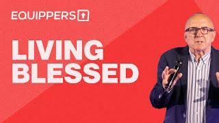 Living Blessed | Sunday 10AM | Ps Bruce Monk | 11th August 2024