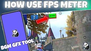 HOW TO USE FPS MONITOR FROM BGM GFX TOOL 