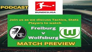 Wolfsburg Going For 5 Wins in a Row, Can Freiburg Stop the Run?