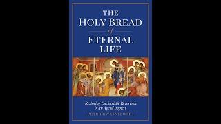 Restoring Eucharistic Reverence in an Age of Impiety:  - Bro Andre w/ Dr  Peter Kwasniewski