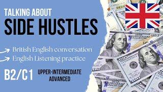 English Listening Practice B2/C1 - Side hustles