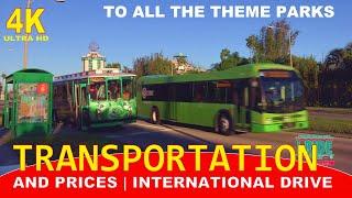 TRANSPORTATION | INTERNATIONAL DRIVE PRICES TO THEME PARKS - ORLANDO  2021 - WATCH TO THE END.