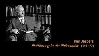 Karl Jaspers - Einführung in die Philosophie 1/7 (1950/51)