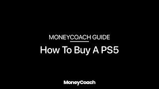 How To Buy A PS5 - MoneyCoach App Guide