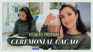 How to Prepare Ceremonial Cacao + Why it's my favorite Plant Medicine & Benefits