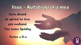 Iisus - Autobiografia mea - Partea a II-a