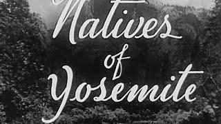 The Natives of Yosemite - 1920s - CharlieDeanArchives / Archival Footage