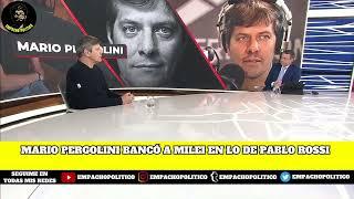 MARIO PERGOLINI BANCÓ A MILEI EN LO DE PABLO ROSSI