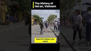  Unraveling the Rich History of Hoi An, Vietnam