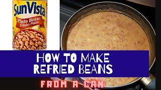 HOW TO MAKE REFRIED BEANS FROM A CAN | SUN VISTA