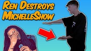 Ren Clowns King Dotta and DESTROYS MichelleShow ( I Got Salty )