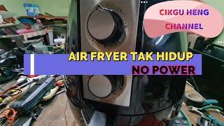 Air Fryer Tak Hidup Baiki Tanpa Modal | Air Fryer No Power