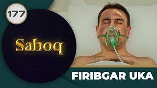 FIRIBGAR UKA "Saboq" 177-qism