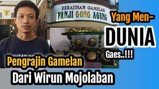 WOW !!!, HANGAT SUAM-SUAM KUKU, VIRAL !!! PENGRAJIN GAMELAN DARI WIRUN MOJOLABAN YANG MENDUNIA.