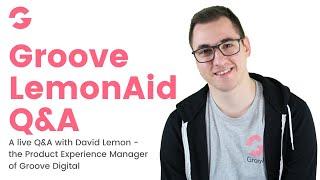 Groove LemonAid #46 - A Q&A session with David Lemon