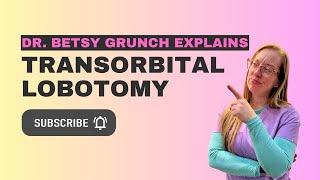 History of the prefrontal lobotomy, psychosurgery, and Rosemary Kennedy explained by a neurosurgeon