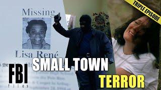 Small Town Terror | DOUBLE EPISODE | The FBI Files