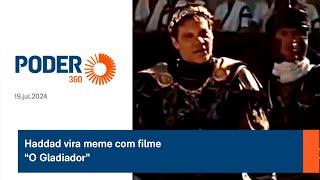 Haddad vira meme com filme “O Gladiador”