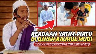 LucuKisah Yatim-Piyatu Di Dayah Rauhul Mudi | Abiya Jeunieb