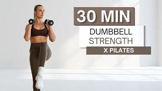 30 min DUMBBELL STRENGTH x PILATES WORKOUT | Full Body | Warm Up and Cool Down Included