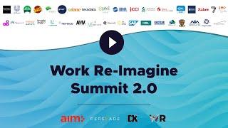 WR 2.0 - Main Highlight Video - Work Re-Imagine Summit | Powered by AIM Consulting