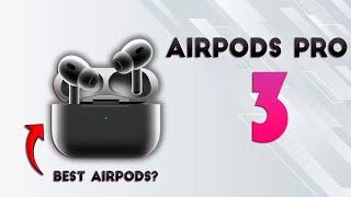 AirPods Pro 3 - (Apple 2024) - Its Really the Best AirPods by Apple!