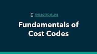 The Bottom Line: Fundamentals of cost codes