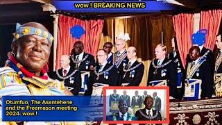 Otumfuo, The Asantehene and the Frɛɛmason meeting 2024-full details